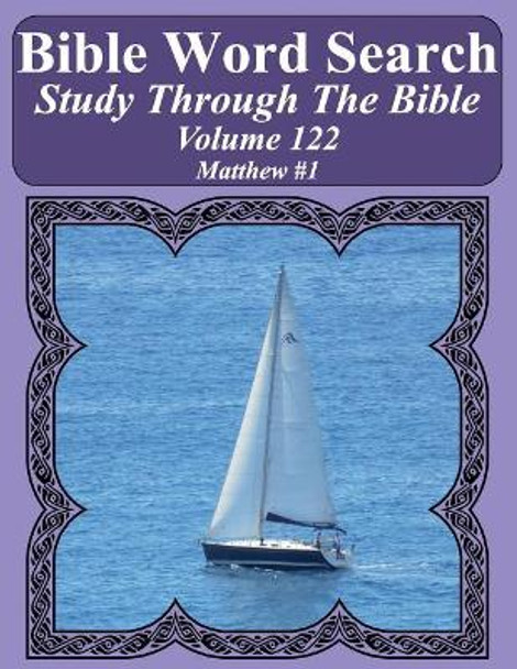 Bible Word Search Study Through The Bible: Volume 122 Matthew #1 by T W Pope 9781090454942