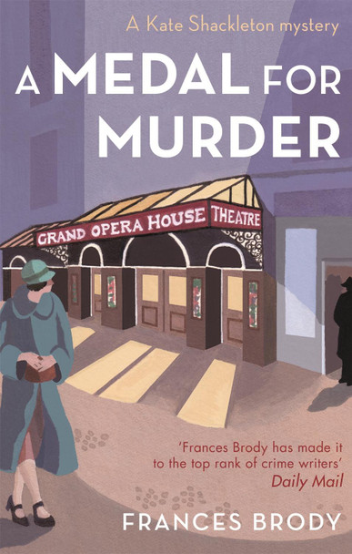 A Medal For Murder: Book 2 in the Kate Shackleton mysteries Frances Brody 9780749941925 A Medal For Murder: Book 2 in the Kate Shackleton mysteries Frances Brody 9780749941925