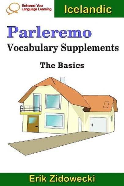 Parleremo Vocabulary Supplements - The Basics - Icelandic by Erik Zidowecki 9781090861528