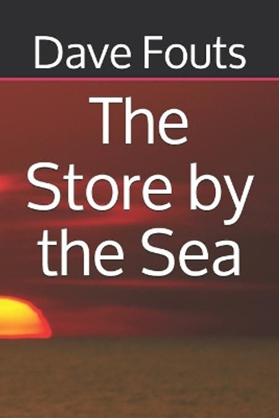 The Store by the Sea by Dave Fouts 9781091112117