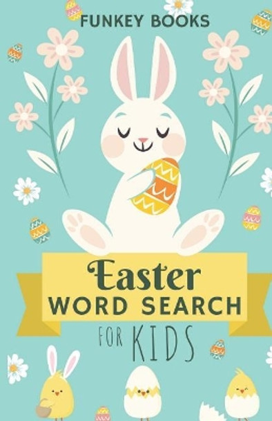 Easter Word Search For Kids by Funkey Books 9781091469693