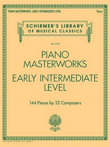 Schirmer's Library Of Musical Classics Volume 2109: Piano Masterworks Early Intermediate Level by Hal Leonard Publishing Corporation 9781495006883