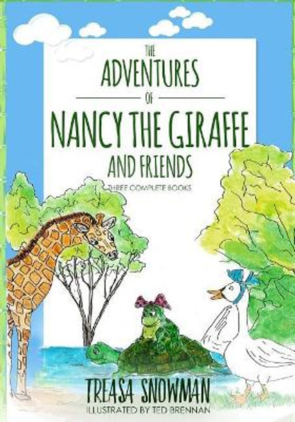 The Adventures of Nancy the Giraffe and Friends by Ted Brennan 9780998727103