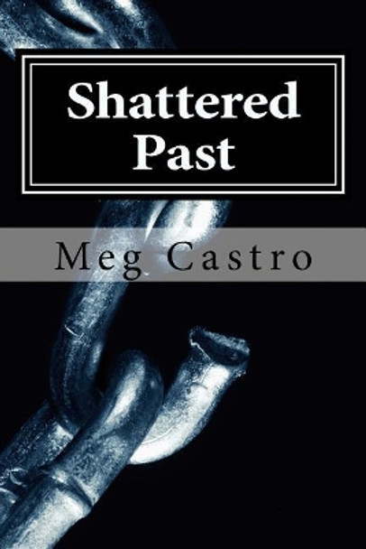 Shattered Past by Meg Castro 9780998651811