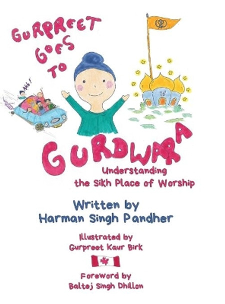 Gurpreet Goes to Gurdwara: Understanding the Sikh Place of Worship by Harman Singh Pandher 9780228830320