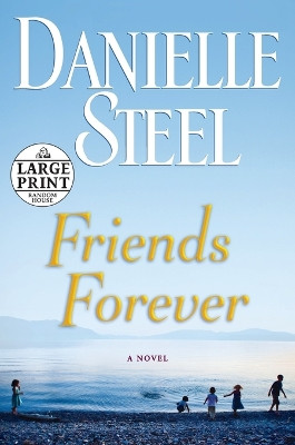Friends Forever: A Novel by Danielle Steel 9780307990655
