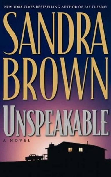 Unspeakable by Sandra Brown 9780446519793