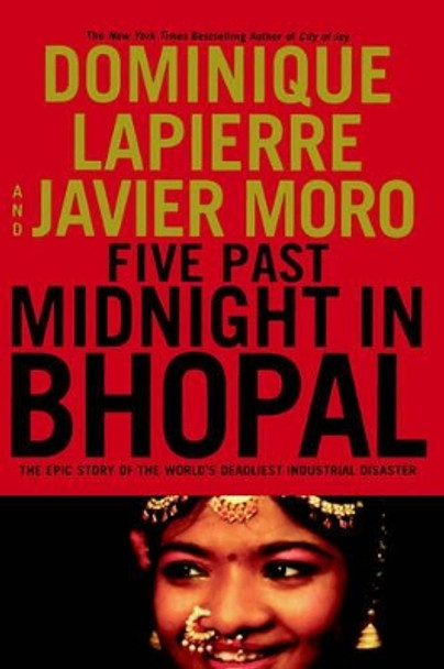 Five Past Midnight in Bhopal: The Epic Story of the World's Deadliest Industrial Disaster by Dominique Lapierre 9780446530880