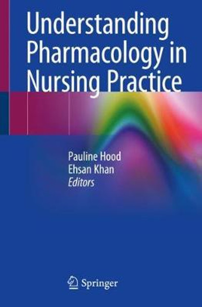 Understanding Pharmacology in Nursing Practice by Pauline Hood