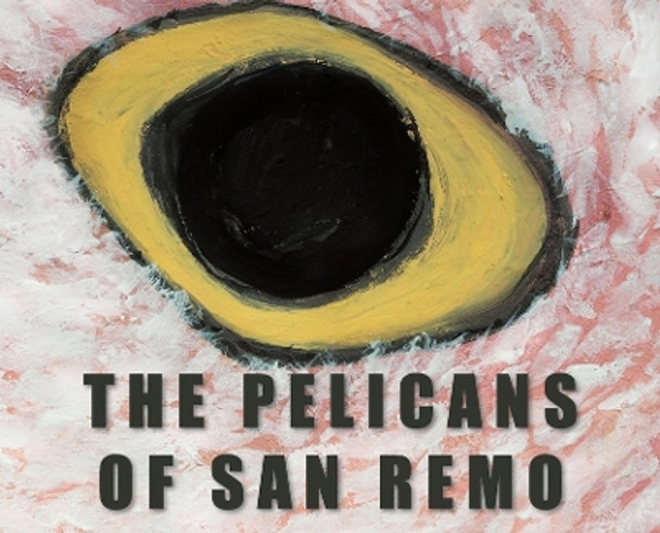 The Pelicans Of San Remo by Saurabh Gupta 9780645750607