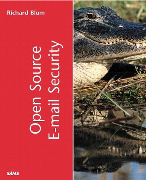 Open Source E-mail Security by Richard Blum 9780672322372