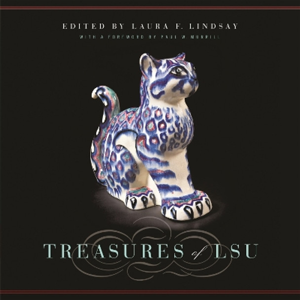 Treasures of LSU by Laura F. Lindsay 9780807136782