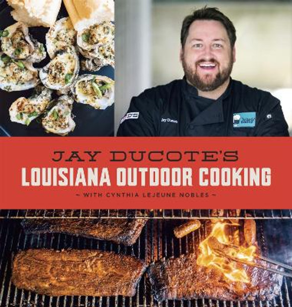 Jay Ducote's Louisiana Outdoor Cooking by Jay Ducote 9780807172964