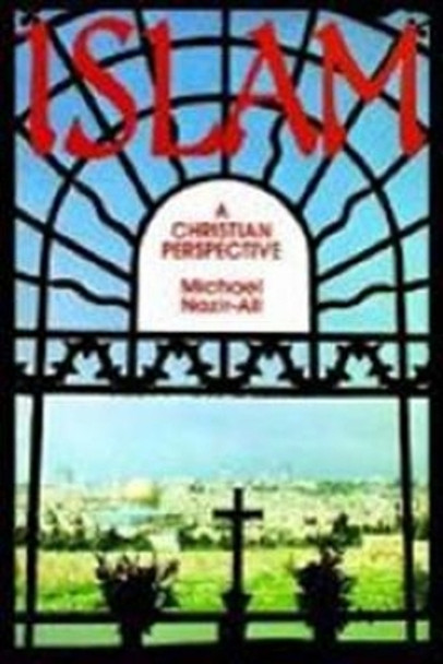 Islam: A Christian Perspective by Michael Nazir-Ali 9780664245276