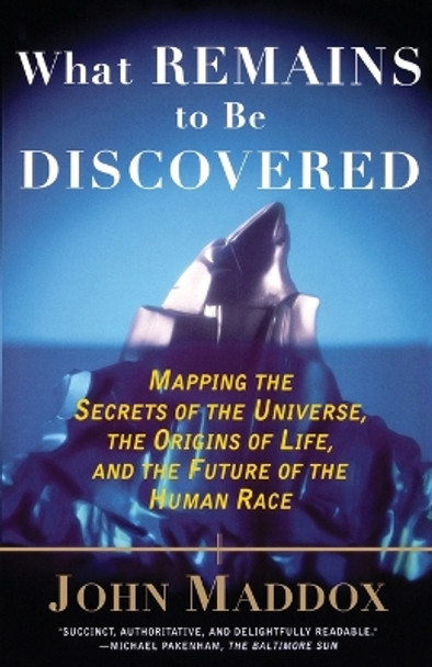 What Remains to be Discovered by John Maddox 9780684863009