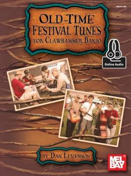 Old-Time Festival Tunes For Clawhammer Banjo by Dan Levenson 9780786687541
