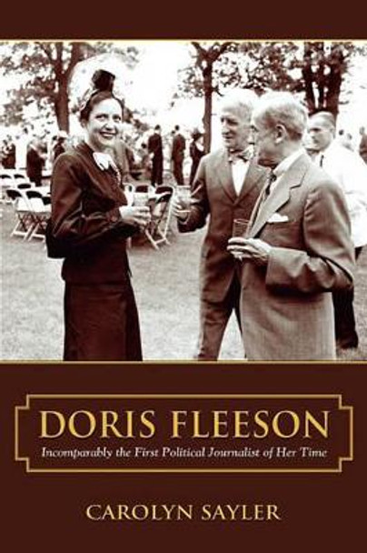 Doris Fleeson (Hardcover) by Carolyn Sayler 9780865347700