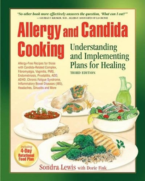 Allergy and Candida Cooking: Understanding and Implementing Plans for Healing by Dorie Fryling Fink 9780964346260