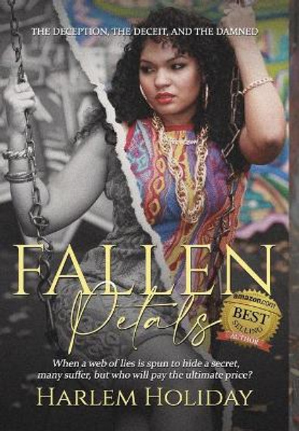 Fallen Petals: The Deception, the Deceit, and the Damned by Harlem Holiday 9780990613176