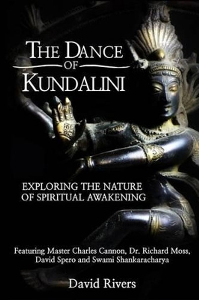 The Dance of Kundalini by Dharma Rivers 9780994377913