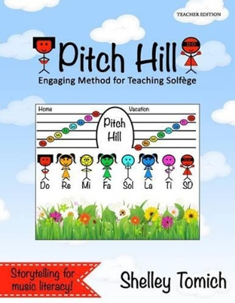 Pitch Hill: Engaging Method for Teaching Solfege by Shelley Tomich 9780996085205