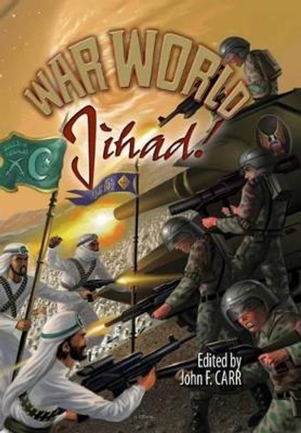 War World: Jihad! by John F Carr 9780937912522