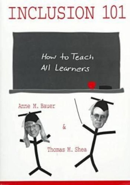 Inclusion 101: How to Teach All Learners by Anne M. Bauer 9781557663726