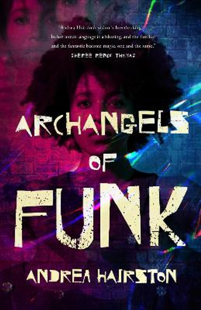 Archangels of Funk by Andrea Hairston 9781250807281