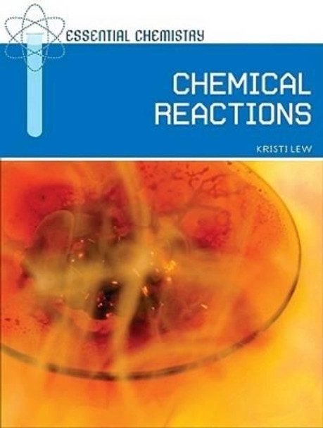 Chemical Reactions by Kristi Lew 9780791095317