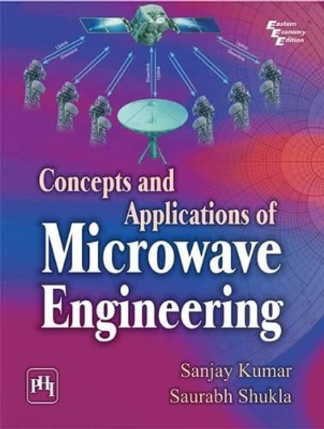 Concepts and Applications of Microwave Engineering by Sanjay Kumar 9788120349353