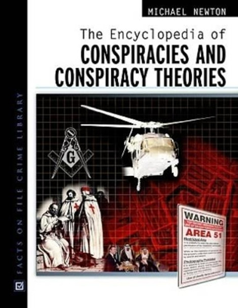 The Encyclopedia of Conspiracies and Conspiracy Theories by Michael Newton 9780816055401