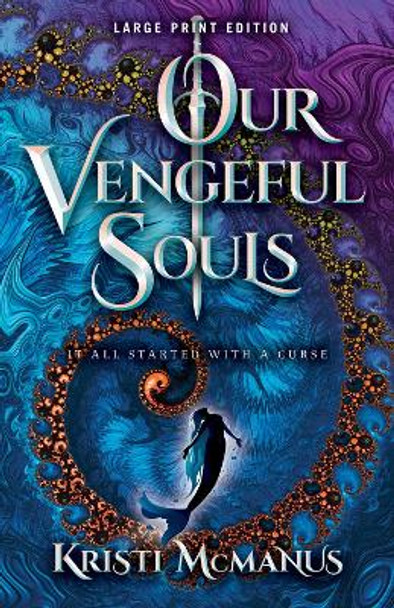 Our Vengeful Souls by Kristi McManus 9780744308952