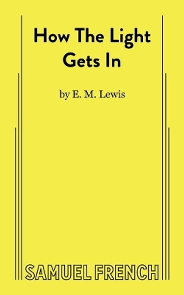 How The Light Gets In by E M Lewis 9780573709913