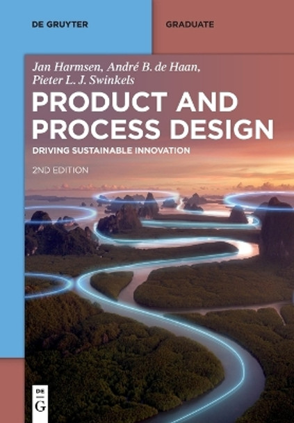 Product and Process Design: Driving Sustainable Innovation by Jan Harmsen 9783110782066