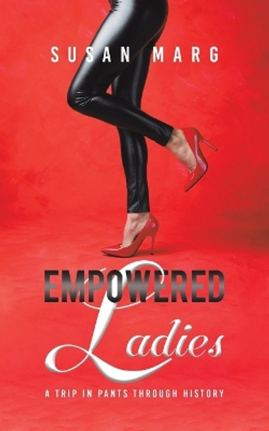 Empowered Ladies by Susan Marg 9798891552005