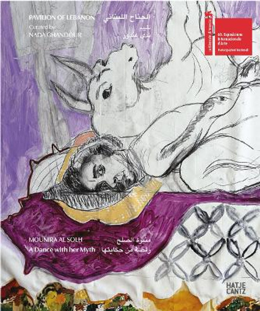 Mounira Al Solh (Bilingual edition): A Dance with her Myth by Karim Bekdache 9783775757348