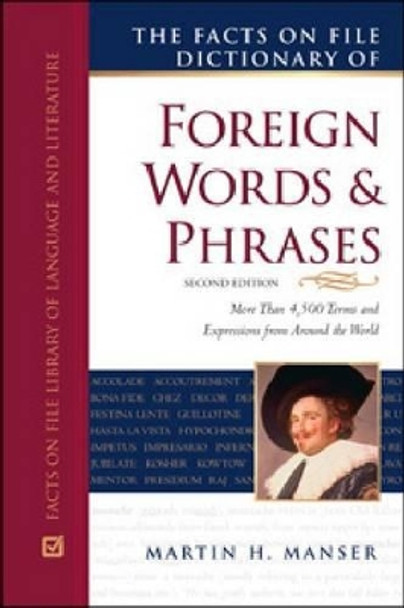 The Facts on File Dictionary of Foreign Words and Phrases by Martin H. Manser 9780816070350