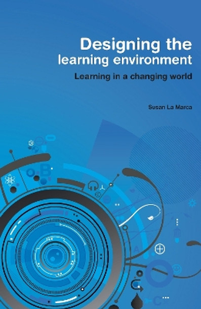 Designing the Learning Environment by Susan La Marca 9780864318763
