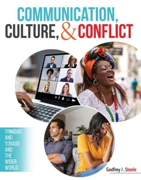 Communication, Culture, and Conflict by Godfrey A. Steele 9781792462467