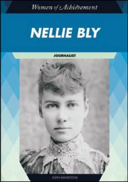 Nellie Bly by John Bankston 9781604139082