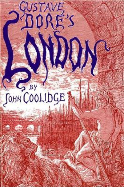 Gustave Dore's London by William Morgan 9780872331075