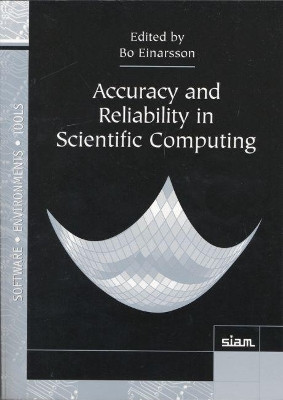 Accuracy and Reliability in Scientific Computing by Bo Einarsson 9780898715842