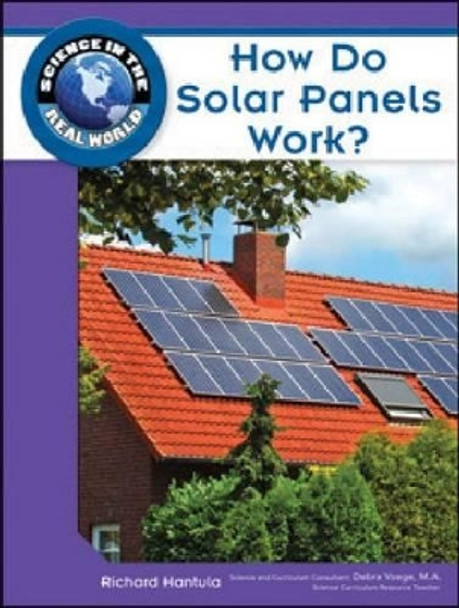 How Do Solar Panels Work? by Richard Hantula 9781604134728