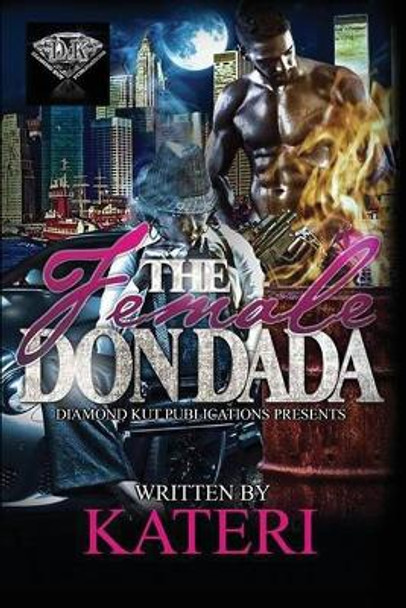 The Female Don Dada by Kateri Author 9780999380802