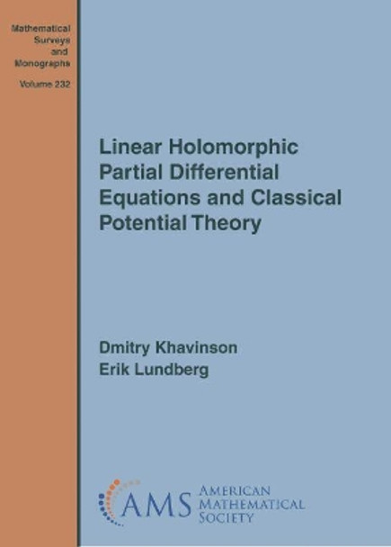 Linear Holomorphic Partial Differential Equations and Classical Potential Theory by Dmitry Khavinson 9781470437800