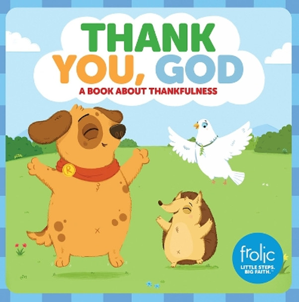 Thank You, God: Frolic First Faith by Kristen McCurry 9781506425023