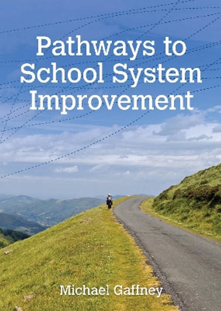 Pathways to School System Improvement by Michael Gaffney 9781742862484