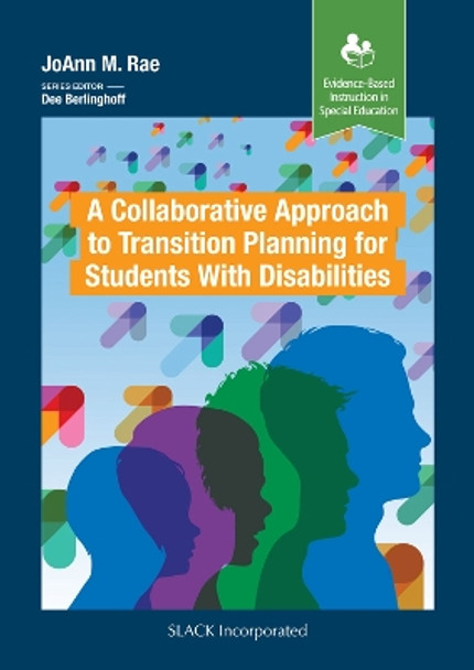 A New Approach to Transition Planning for Students with Disabilities by JoAnn M. Rae 9781630914981