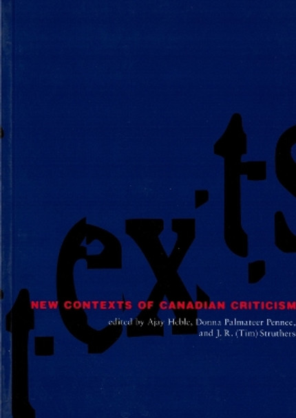 New Contexts of Canadian Criticism by Ajay Heble 9781551111063