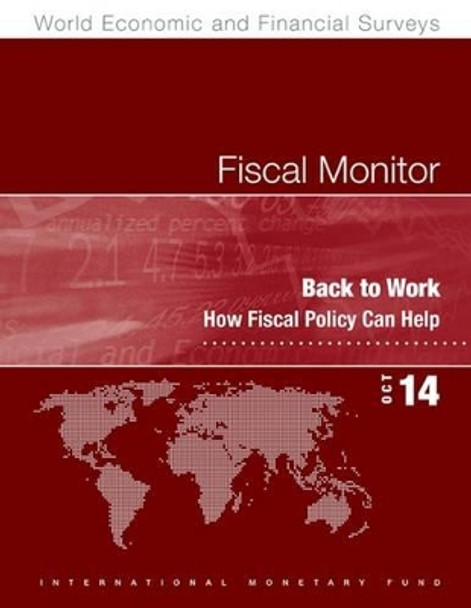 Fiscal monitor: back to work, how fiscal policy can help by International Monetary Fund 9781498375702